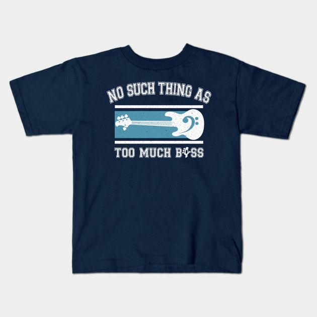 No Such Thing as Too Much Bass Kids T-Shirt by Blended Designs